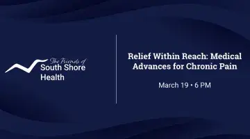 Graphic featuring The Friends of South Shore Health Logo and the text "Relief within reach: medical advances for chronic pain, March 19 6 PM"