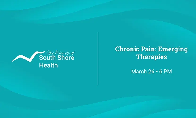 Graphic with The Friends of South Shore Health logo and text reading "Chronic Pain: Emerging Therapies, March 26, 6 PM"