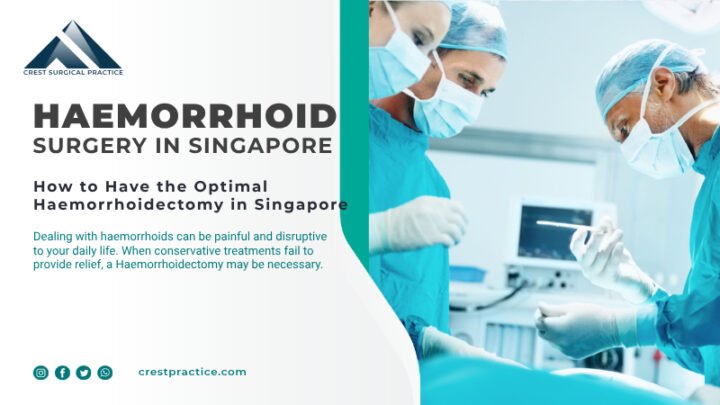 Haemorrhoidectomy in Singapore